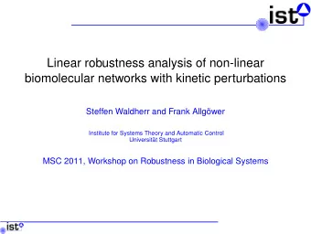 Linear robustness analysis of non-linear  biomolecular networks with kinetic perturbations  Steffen