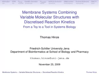 Membrane Systems Combining  Variable Molecular Structures with  Discretised Reaction Kinetics  From
