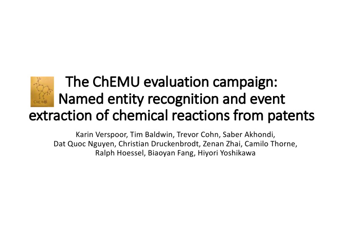 th the e ch chemu ev evaluation campaign na named d