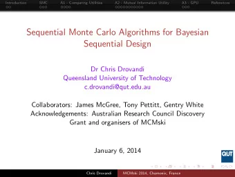 Sequential Monte Carlo Algorithms for Bayesian  Sequential Design  Dr Chris Drovandi  Queensland