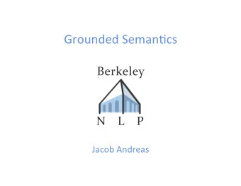 Grounded  Seman,cs    Berkeley    N        L        P    Jacob