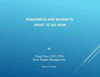 PANDEMICS AND MARKETS:  WHAT TO DO NOW  By  Craig Price, CFP, CTFA  Price Wealth Management  March