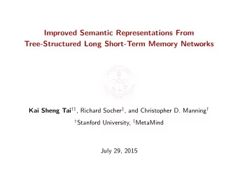 Improved Semantic Representations From  Tree-Structured Long Short-Term Memory Networks Kai Sheng