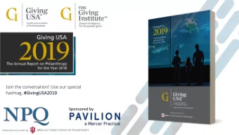 Join the conversation! Use our special hashtag, #G  #GivingUSA2019  Sponsored by What is Giving USA
