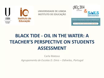 TEACHERS PERSPECTIVE ON STUDENTS  ASSESSMENT  Carla Matoso Agrupamento de Escolas D. Dinis
