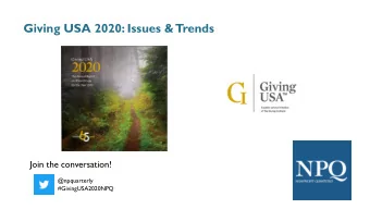Giving USA 2020: Issues &amp;  Trends  Join the conversation!  @npquarterly  #GivingUSA2020NPQ