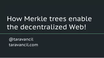 How Merkle trees enable  the decentralized Web!  @taravancil  taravancil.com  RESOURCES  Host-based