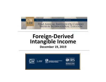Foreign  Derived Intangible Income December 19, 2019  Panelists  John Bates, Deloitte