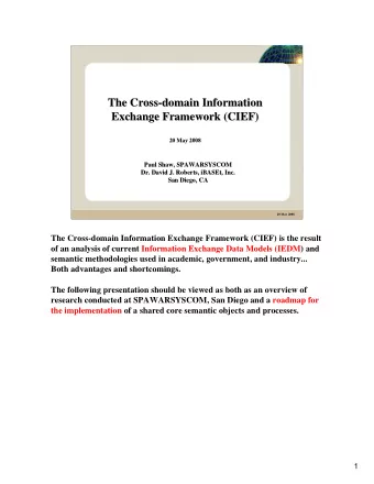 The Cross-  -domain Information  domain Information  The Cross  Exchange Framework (CIEF)  Exchange