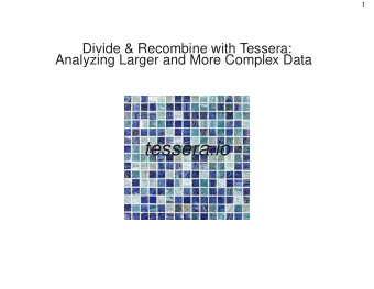 tessera.io  2  The D&amp;R Framework  Division  a division method specified by the analyst