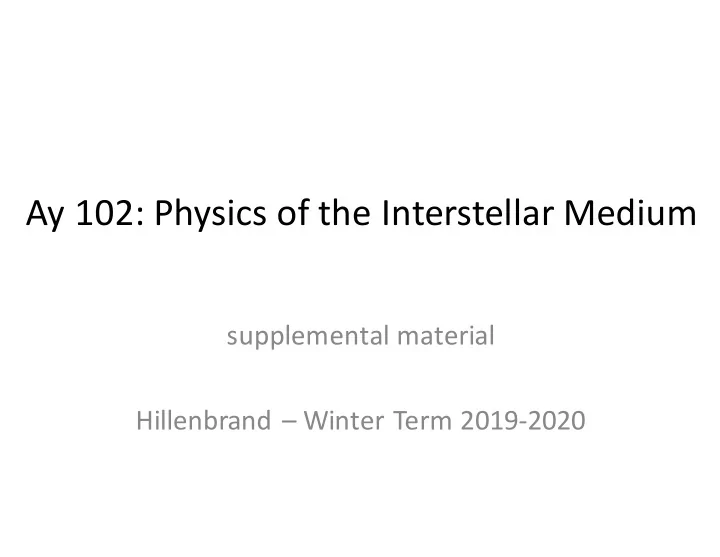 ay 102 physics of the interstellar medium