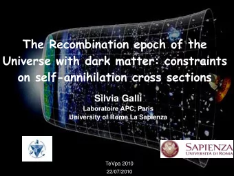 The Recombination epoch of the  Universe with dark matter: constraints  on self-annihilation cross