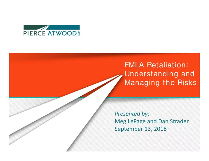 fmla retaliation understanding and managing the risks