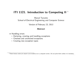 Error processing  Errors can occur at compile-time or runtime.  Error processing  Errors can occur