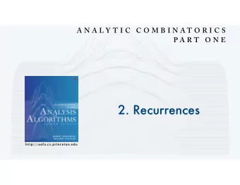 2. Recurrences  http://aofa.cs.princeton.edu  A N A L Y T I C  C O M B I N A T O R I C S  P A R T