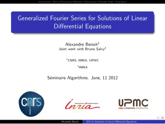 Generalized Fourier Series for Solutions of Linear  Differential Equations Alexandre Benoit 1 Joint