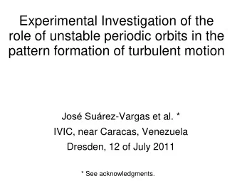 role of unstable periodic orbits in the  pattern formation of turbulent motion Jos Surez