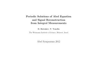 Periodic Solutions of Abel Equation  and Signal Reconstruction  from Integral Measurements  D.