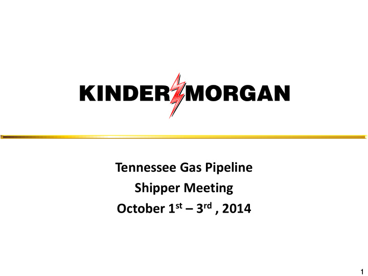 tennessee gas pipeline shipper meeting october 1 st 3 rd