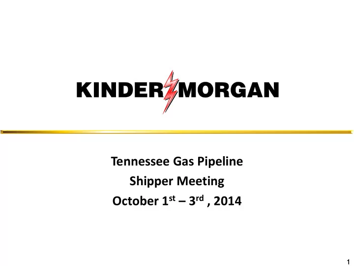 tennessee gas pipeline shipper meeting october 1 st 3 rd