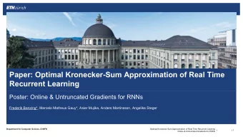 Paper: Optimal Kronecker-Sum Approximation of Real Time  Recurrent Learning  Poster: Online &amp;