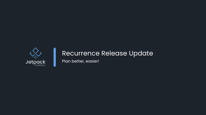 recurrence release update
