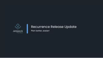 Recurrence Release Update  Plan better, easier!  Agenda  Todays hit list  Why youre here