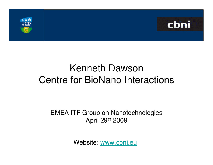 kenneth dawson centre for bionano interactions
