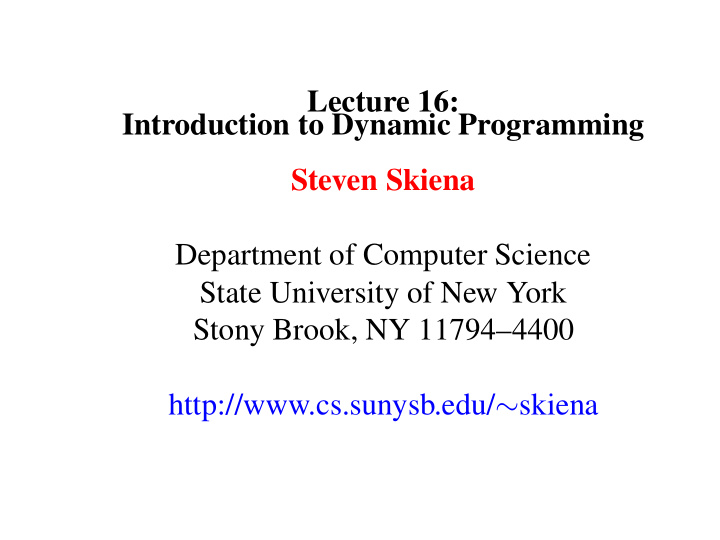 lecture 16 introduction to dynamic programming steven