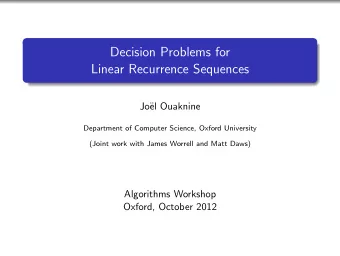Decision Problems for  Linear Recurrence Sequences  Jo  el Ouaknine  Department of Computer
