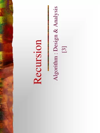 Recursion  [3]  In the last class  Asymptotic growth rate  The Sets  ,  and