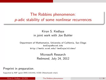 The Robbins phenomenon: p -adic stability of some nonlinear recurrences  Kiran S. Kedlaya  in joint