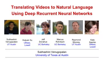 Translating Videos to Natural Language  Using Deep Recurrent Neural Networks  Subhashini  Jeff