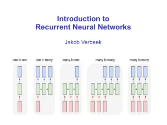 Introduction to  Recurrent Neural Networks  Jakob Verbeek  Modeling sequential data with Recurrent