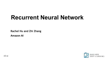 Recurrent Neural Network  Rachel Hu and Zhi Zhang  Amazon AI  d2l.ai  Outline   Dependent Random