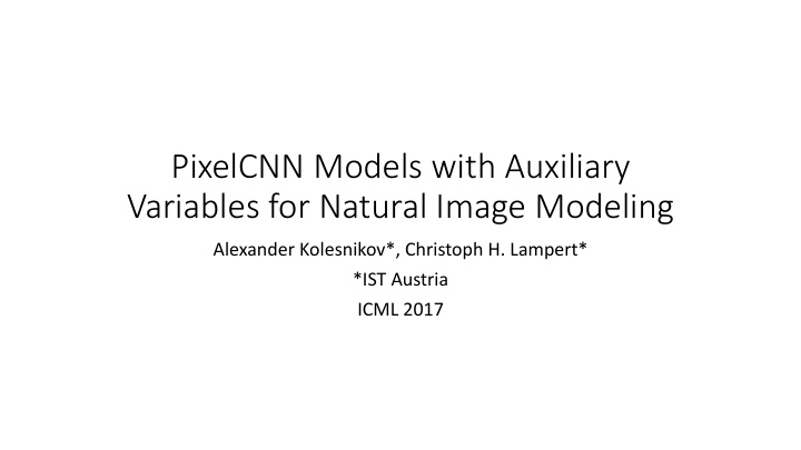pixelcnn models with auxiliary variables for natural