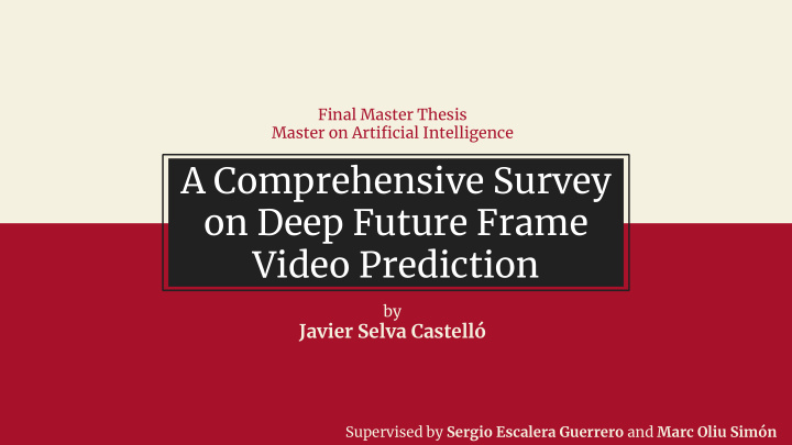 a comprehensive survey on deep future frame video