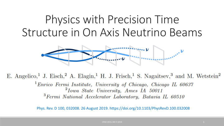 physics with precision time structure in on axis neutrino