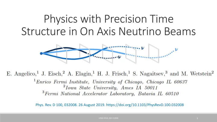 physics with precision time structure in on axis neutrino
