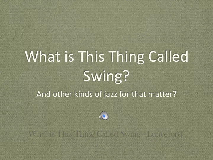 what is this thing called swing