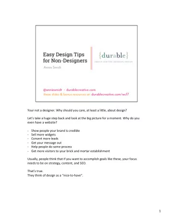 Your not a designer. Why should you care, at least a li5le, about design?  Lets take a huge step