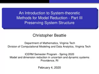 An Introduction to System-theoretic  Methods for Model Reduction - Part III  Preserving System