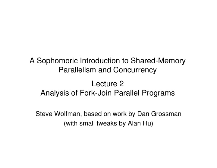 a sophomoric introduction to shared memory parallelism