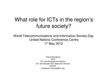 What role for ICTs in the regions  future society?  World Telecommunications and Information