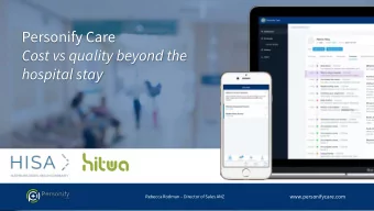 Personify Care  Cost vs quality beyond the  hospital stay  www.personifycare.com  Rebecca Rodman