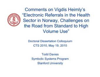Comments on Vigdis Heimlys  Electronic Referrals in the Health  Sector in Norway, Challenges