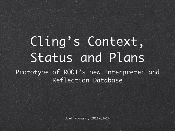 cling s context status and plans
