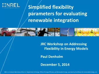 Simplified flexibility  parameters for evaluating  renewable integration  JRC Workshop on