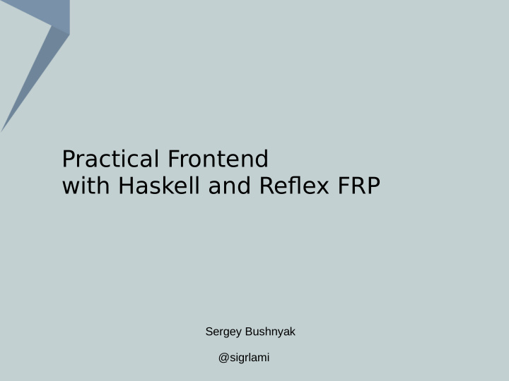 practical frontend with haskell and refex frp