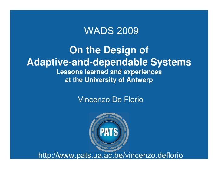 wads 2009 on the design of adaptive and dependable systems